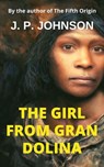 The Girl From Gran Dolina - J. P. Johnson - 9798227216281