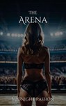The Arena - MidNight Passion - 9798227241665