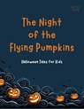 The Night Of The Flying Pumpkins: Halloween Tales for Kids - Artici Kids - 9798227243584