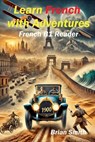 Learn French with Adventures - Brian Smith - 9798227245670