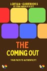 The Coming Out: Your Path to Authenticity - Finn Harold Scott - 9798227266408