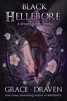 Black Hellebore - Grace Draven - 9798227283702
