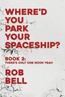 There's Only One Noon Yeah - Rob Bell - 9798227305572
