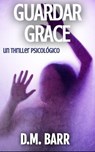 Guardar Grace - D.M. Barr - 9798227322944