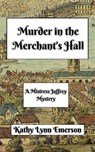 Murder in the Merchant's Hall - Kathy Lynn Emerson - 9798227337665