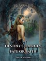 Destiny's Journey Fate or Faith - RB Parkline - 9798227358868