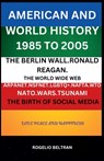 American and World History 1985 to 2005 - Rogelio Beltran - 9798227377852
