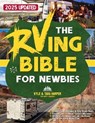 RVing BIBLE FOR NEWBIES: The Ultimate Guide to Scenic Campgrounds & Epic Road Trips Across the Us W/ Expert Tips to Avoid Costly Mistakes & RV Hacks to Make Life on the Road Safer, Easier & More Fun - Kyle & Tara Harper - 9798227378309