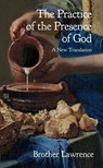 The Practice of the Presence of God - Brother Lawrence - 9798227387165