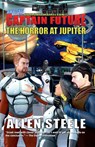 Captain Future - The Horror at Jupiter - Allen Steele - 9798227402387