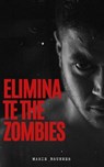 Eliminate the Zombies - Marie Brunner - 9798227403704