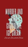 Murder and Mint Chocolate Ice Cream - Sarah-Elizabeth Dean - 9798227423405