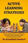Active Learning Strategies - Dr Arundhati Hoskeri - 9798227434395