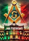 ¿Porqué todos los Masones son Patriotas? - Consuegra Arquiciega - 9798227440006