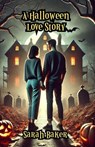 A Halloween Love Story - Sarah Baker - 9798227456380