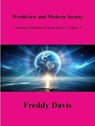 Worldview and Modern Society - Freddy Davis - 9798227471345
