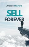 Sell Forever - Andrew Howard - 9798227475206