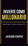 Invierte como Millonario - Jackson Cooper - 9798227487223