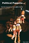 Political Puppets: How the Corporations Formed the Uniparty - Brian Smith - 9798227504135