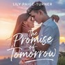 The Promise of Tomorrow - Bill Stewart ; Lily Paige -Turner - 9798227512789