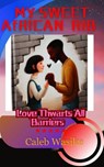 My Sweet African Rib - Caleb M. Wasike - 9798227516855