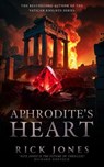 Aphrodite's Heart - Rick Jones - 9798227517159