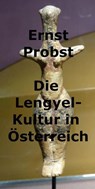 Die Lengyel-Kultur in Österreich - Ernst Probst - 9798227542892