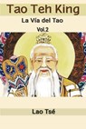 Tao Teh King: La Vía del Tao, Vol 2 - Lao Tsé - 9798227557285