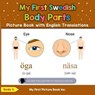 My First Swedish Body Parts Picture Book with English Translations - Beda S. - 9798227560230