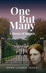 One but Many: A House of Secrets - Emma Linden Jones - 9798227591463