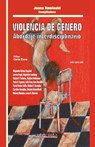 Violencia de Género. Abordaje interdisciplinario - Joana Rowinski ; Carla Elena ; Alejandra Gómez Esquivel - 9798227606563
