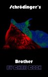 Schrodinger's Brother - Chris Cook - 9798227607850