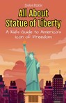 All About Statue of Liberty - Shah Rukh - 9798227616418