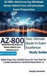 Exam AZ-800: Administering Windows Server Hybrid Core Infrastructure Preparation - Georgio Daccache - 9798227648914