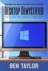 Desktop Demystified - Ben Taylor - 9798227661593