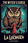The Witch's Curse: Tales of La Lechuza - Jason Wright - 9798227663733
