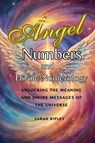 Angel Numbers and Divine Numerology - Sarah Ripley - 9798227668011