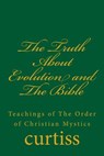 The Truth About Evolution and The Bible - Harriette Augusta and Frank Homer Curtiss - 9798227676887