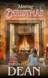 Meeting Christmas - Sarah-Elizabeth Dean - 9798227683014