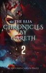 Elia of Gareth - Antonio Carlos Pinto - 9798227692450