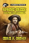 Apache Creek - Walter 'Wat' Russell - George M. Goodwin - 9798227697813