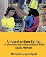 Understanding Esther - Michael Harvey Koplitz - 9798227719089