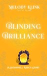 Blinding Brilliance - Melody Klink ; Mavvy Claire - 9798227723581