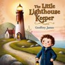 The Little Lighthouse Keeper - Geoffrey JAMES - 9798227727947