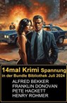 14mal Krimi Spannung in der Bundle Bibliothek Juli 2024 - Alfred Bekker ; Franklin Donovan ; Henry Rohmer ; Pete Hackett - 9798227736062