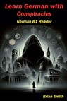 Learn German with Conspiracies - Brian Smith - 9798227737878