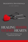 Healing Hands, Guided Hearts: Daily Devotionals for Christian Doctors - Nicole G M - 9798227746399