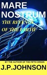 The Earth's Revenge I. Mare Nostrum - J. P. Johnson - 9798227751768