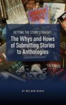 The Whys and Hows of Submitting Stories to Anthologies - Weldon Burge - 9798227754400