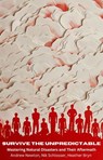 Survive the Unpredictable - Andrew Newton ; Nik Schlosser ; Heather Bryn - 9798227759566